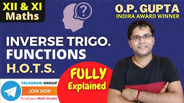 Inverse Trigonometric Functions Class 12 Maths - Proof based HOTS Question | MATHEMATICIA O.P. GUPTA