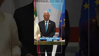 México y Unión Europea firman acuerdo