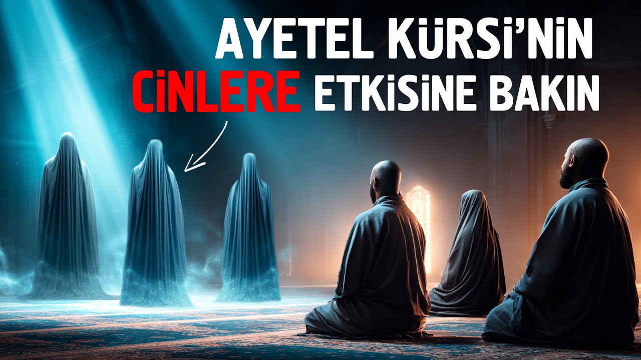 Ayetel Kürsi'nin Cinlere Etkisine Bakın. Bilmeyen Pişman Olur