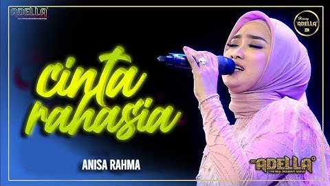 cinta rahasia - Anisa Rahma - Live show terbaru Om Adella