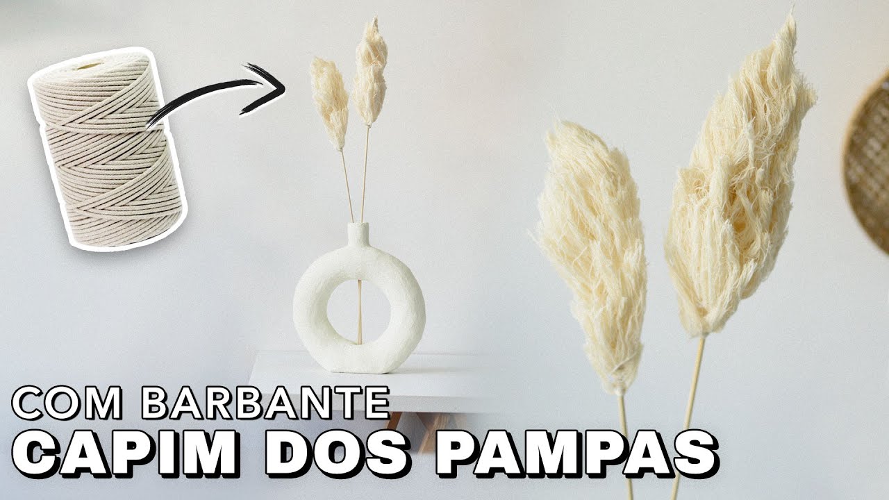 DIY PLANTA ARTIFICIAL – Como fazer CAPIM DOS PAMPAS usando BARBANTE para DECORAÇÃO BOHO