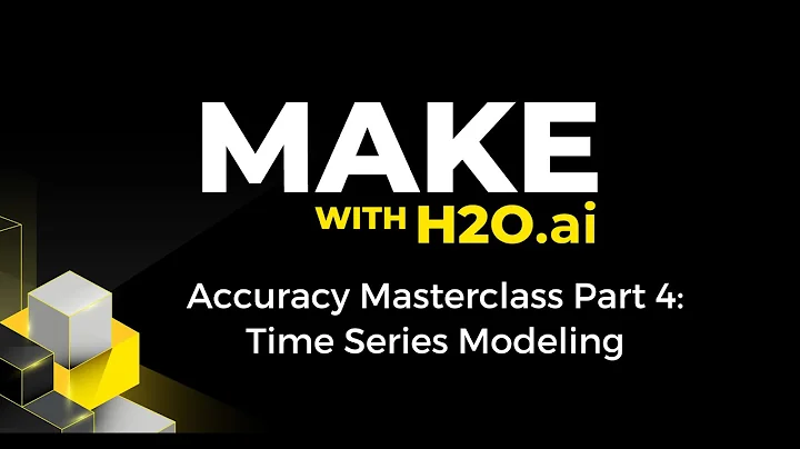 Make with H2O.ai: Accuracy Masterclass Part 4 - Times Series Models
