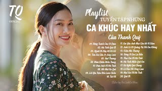 Đừng Trách Câu Ví Dặm, Hà Tĩnh Quê Ơi, Người Đi Xây Hồ Kẻ Gỗ - Playlist Hay Nhất Của Thanh Quý