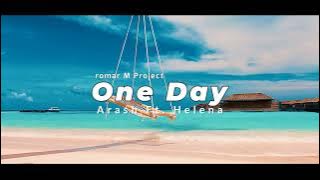Dj Slow!!! - One Day - Arash Ft. Helena | Romar M Project