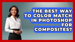 Famous The Best Way To Color Match In Photoshop For Composites? - Design Tool Unlocked Wealth