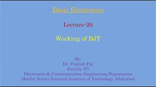 Basic Electronics Lecture-20 : Working of BJTs