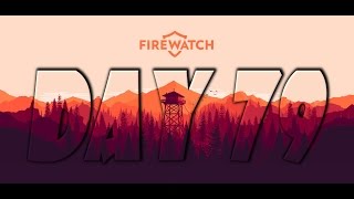 Firewatch | Walkthrough | Day 79 & Ending | 1080p30 | (No Commentary) | #07 Firewatch Day 79 Full Walkthrough Without Commentary