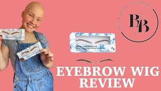 HUMAN HAIR EYEBROW WIG REVIEW BY BLISS AND BEYOND WITH ALOPECIA