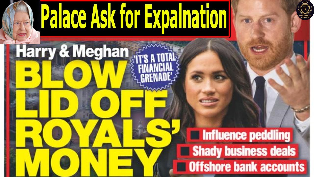 Palace Order Meghan Harry's Explanation after a Huge S-u-s-p-i-cious Money Found in their Account