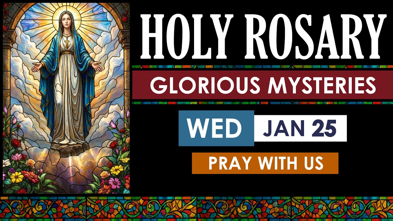 February 25 Glorious Mysteries Rosary | Wednesday Holy Rosary | Virtual Rosary Catholic Prayer