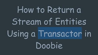 Famous How to Return a Stream of Entities Using a Transactor in Doobie Wealth