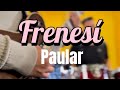 Frenesi  paular