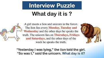 Lions and Unicorn Puzzle - What Day It Is ? || Interview Puzzles || Interview Riddles