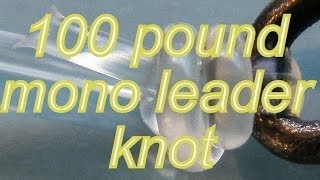 Best fishing knot for heavy mono leaders