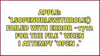 `LSOpenURLsWithRole() failed with error -1712 for the file </path/to/folder>` when I attempt... `LSOpenURLsWithRole() failed with error -1712 for the file </path/to/folder>` when I attempt...