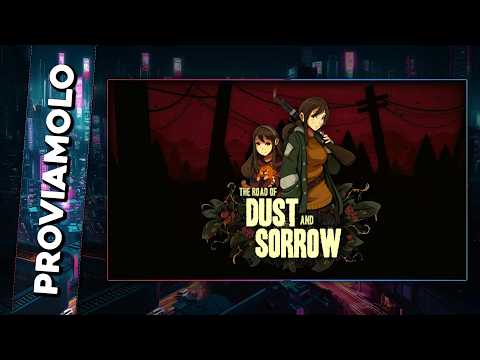 UN THE LAST OF US 2D?! ▶ THE ROAD OF DUST AND SORROW Gameplay ITA - PROVIAMOLO!