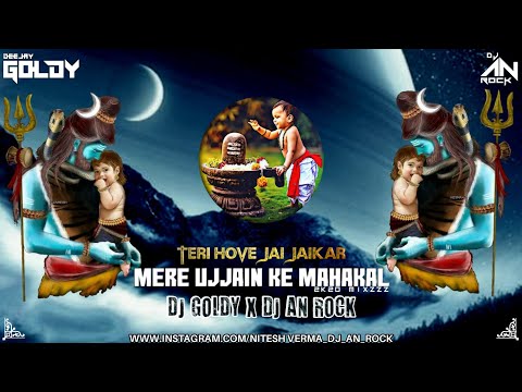teri-hove-jai-jaikar-mere-ujjain-ke-mahakal-2k20-mixzz-by-dj-goldy-x-dj-an-rock-mp3-link-description
