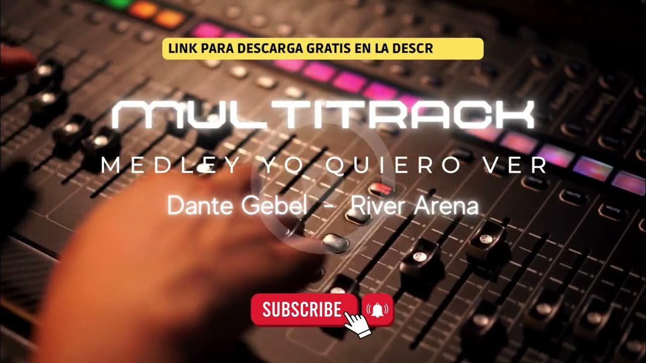 Multitrack MEDLEY YO QUIERO VER Dante Gebel / River Arena YouTube