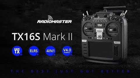 RadioMaster TX16S Mark II First Look