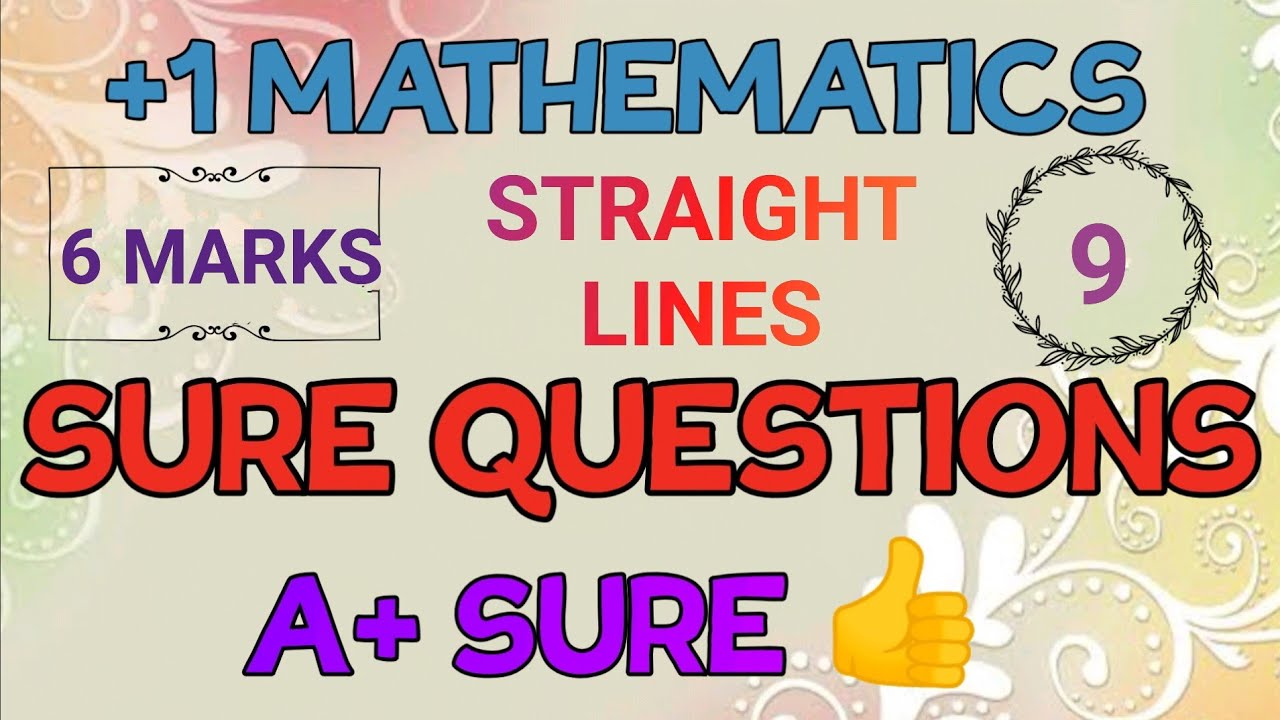 +1 MATHEMATICS//IMPROVEMENT SPECIAL//SURE QUESTIONS//STRAIGHT LINES//6 ...
