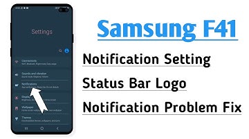 Samsung F41 Notification Setting, Status Bar Logo, Notification Problem Solve