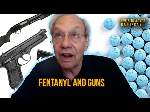 Fentanyl and Guns | Lewis Black’s Rantcast clips