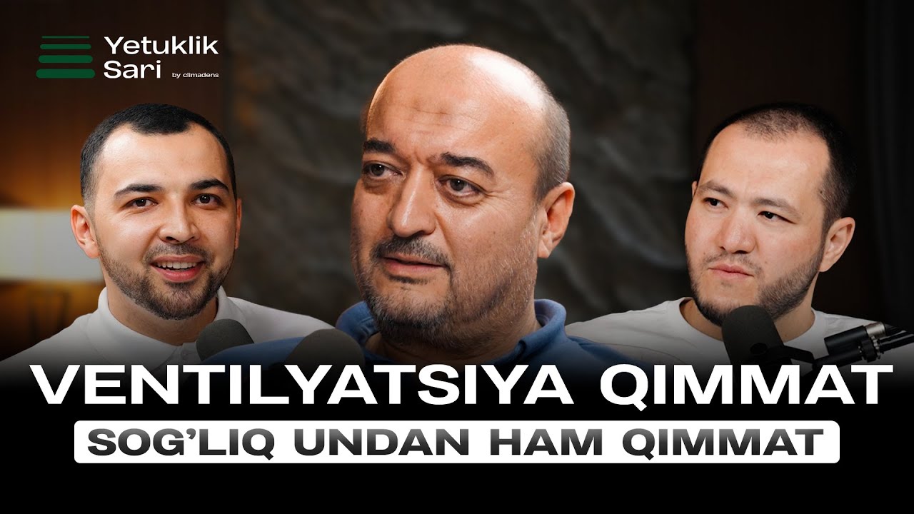 Ventilyatsiya kerakmas, Eskilar bu tizimni ishlatmagan | Shomurod Shotursunov | Yetuklik sari  5-Son