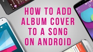 How To Add Album Cover To A Song On Android