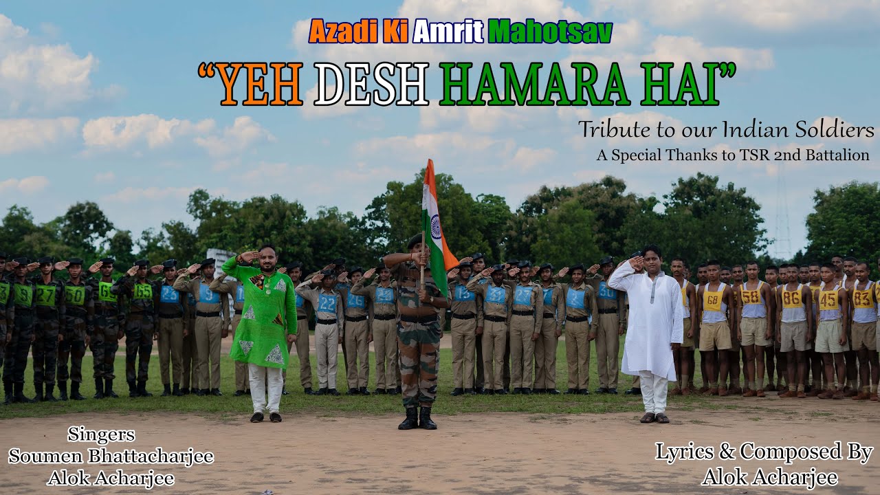 Yeh Desh Hamara Hai  Official Patriotic Song  Soumen Bhattarcharjee  Alok Acharjee  2022