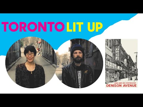 Toronto Lit Up: Christina Wong & Daniel Innes discuss Denison Avenue