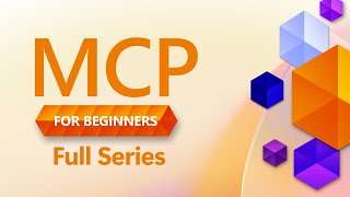 Full Course (Lessons 1-11) MCP for Beginners