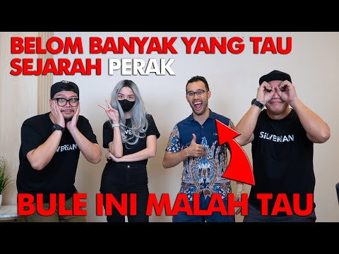 BELOM BANYAK YANG TAU SEJARAH PERAK, BULE INI MALAH TAU