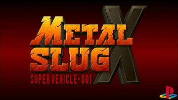 Metal Slug X - PS1 Arranged Soundtrack