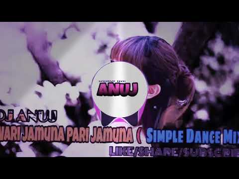 Wari Jamuna Pari Jumuna (Remix)||Dj Anuj