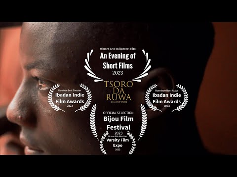 Tsoro Da Ruwa (Award Winning Short Film)