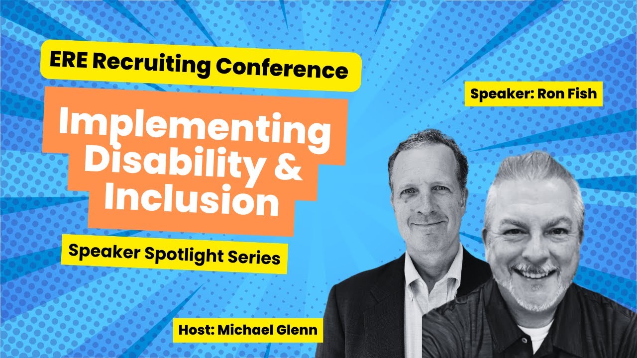 ERE Speaker Spotlight Ron Fish Implementing Disability and Inclusion ...