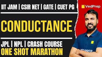 Conductance One Shot Marathon | CSIR NET | IIT JAM | GATE | CUET PG | NPL/JPL
