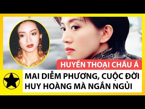 Video 'Huyền Thoại Châu Á' Mai Diễm Phương - Cuộc Đời Huy... - youtube