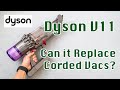 Dyson V11 Cordless Stick Vac | Good Enough to Replace My Powerful Corded Upright Vacuum Cleaner?