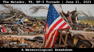 The Matador, TX, EF-3 Tornado - June 21, 2023 - A Meteorological Breakdown