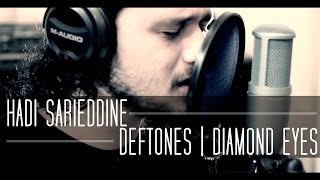 Video thumbnail of "Deftones - Diamond Eyes (Cover) by Hadi Sarieddine"