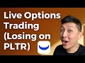 Live Options Trading Update (Taking the L on PLTR)