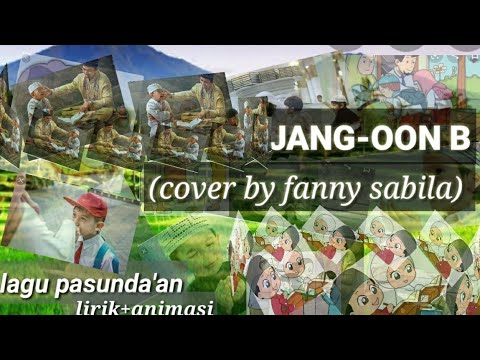 Lagu sunda.. JANG-OON B (cover by fanny sabila)//lirik+animasi// - YouTube