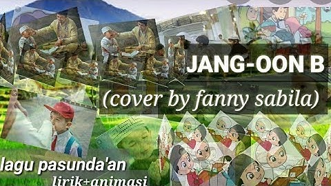Lagu sunda.. JANG-OON B (cover by fanny sabila)//lirik+animasi//