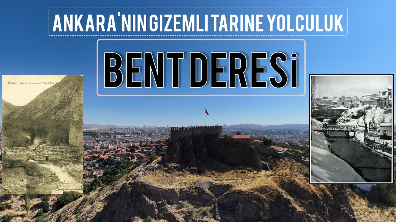 “Ankara’nın Kayıp Tarihi: Bentderesi’nde Bir Gezinti”