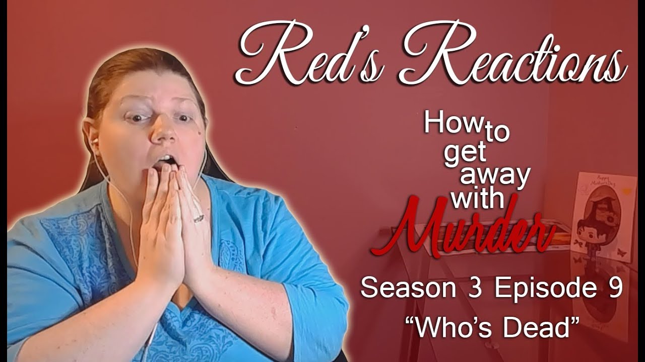 How To Get Away With Murder S03E09: Who's Dead? | Reaction | Part 1