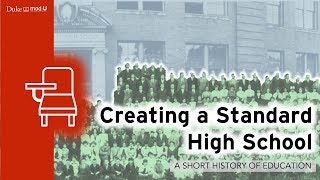 Creating a Standard High School: A Short History of Education