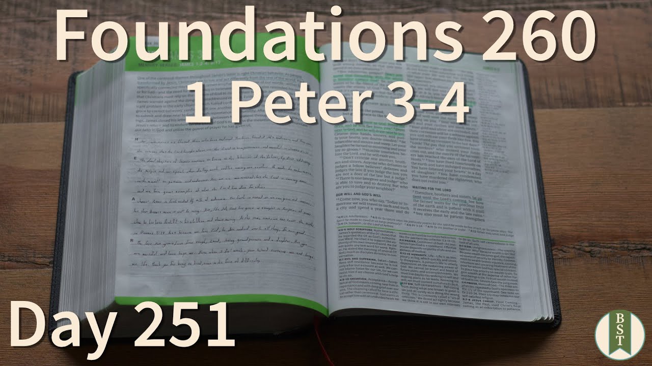 F260 Day 251: 1 Peter 3-4 [Bible Study Minute]