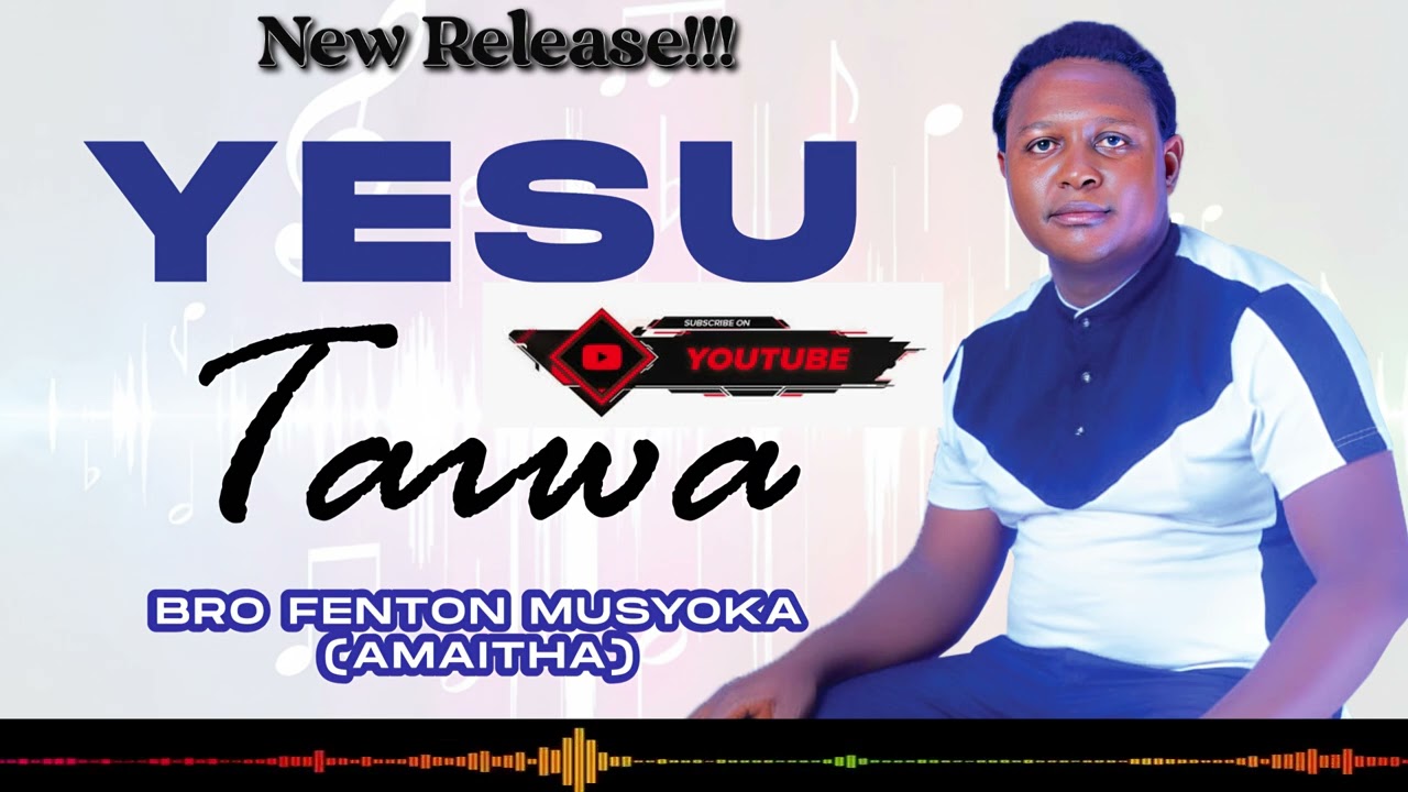 YESU TAIWA By Fenton Musyoka (Bro Fentoo)