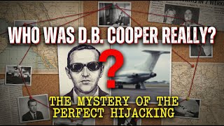 D.B. Cooper: The Perfect Crime That Still Haunts America
